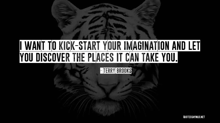 Discover Places Quotes By Terry Brooks Discover Places Quotes By Terry Brooks