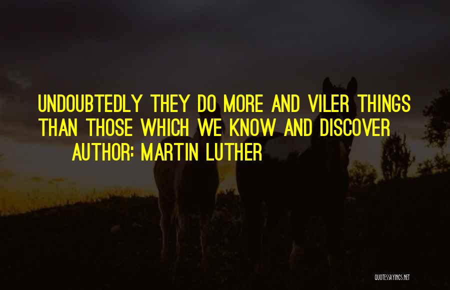 Discover Quotes By Martin Luther