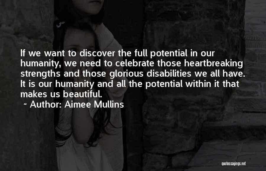 Discover Your Strengths Quotes By Aimee Mullins