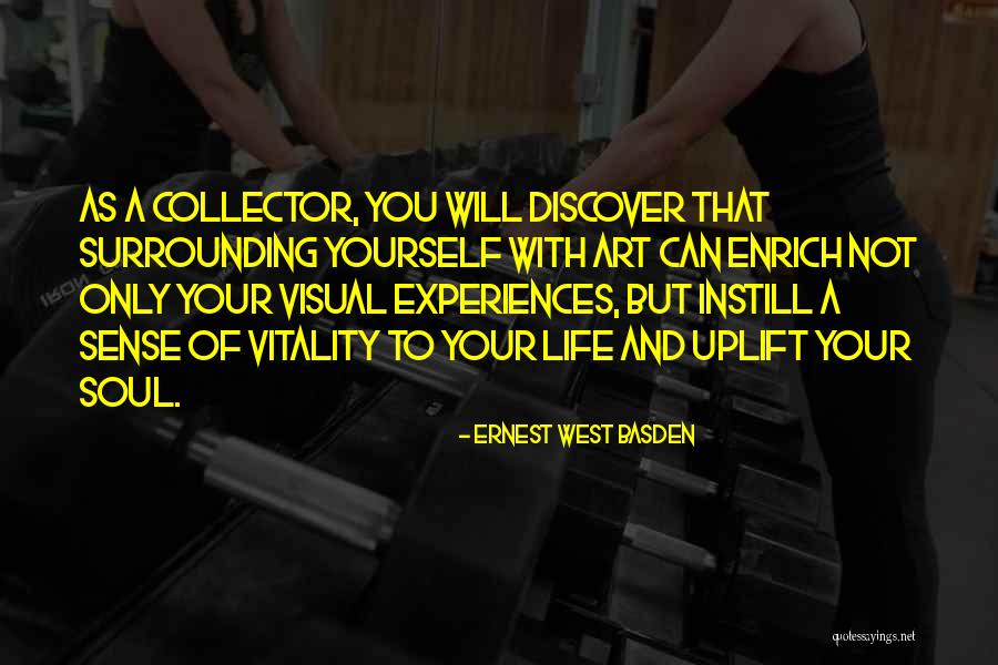 Discover Yourself Quotes By Ernest West Basden