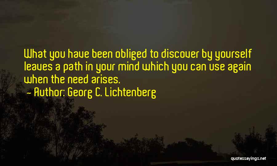 Discover Yourself Quotes By Georg C. Lichtenberg