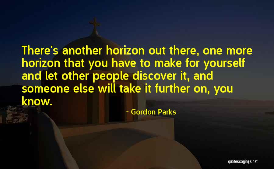 Discover Yourself Quotes By Gordon Parks