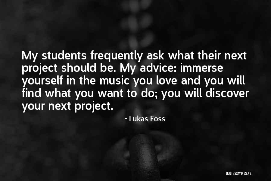 Discover Yourself Quotes By Lukas Foss