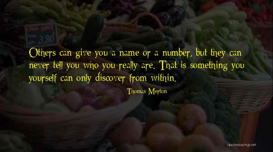 Discover Yourself Quotes By Thomas Merton