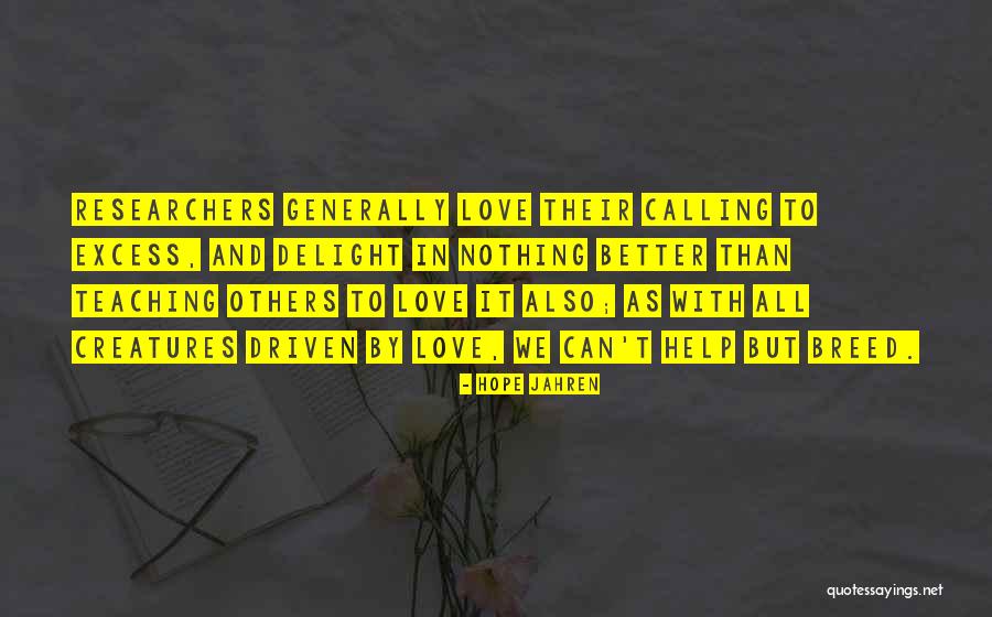 Discovere Quotes By Hope Jahren Discovere Quotes By Hope Jahren