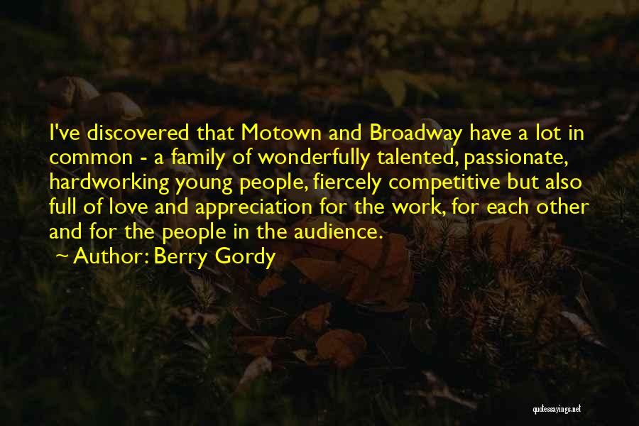 Discovered Love Quotes By Berry Gordy