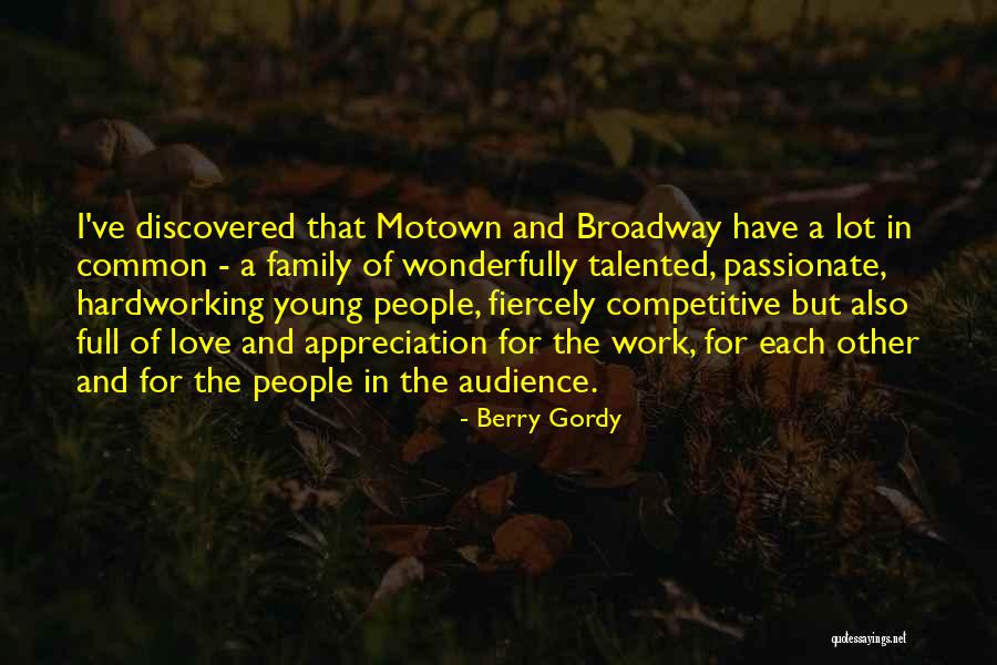 Discovered Love Quotes By Berry Gordy