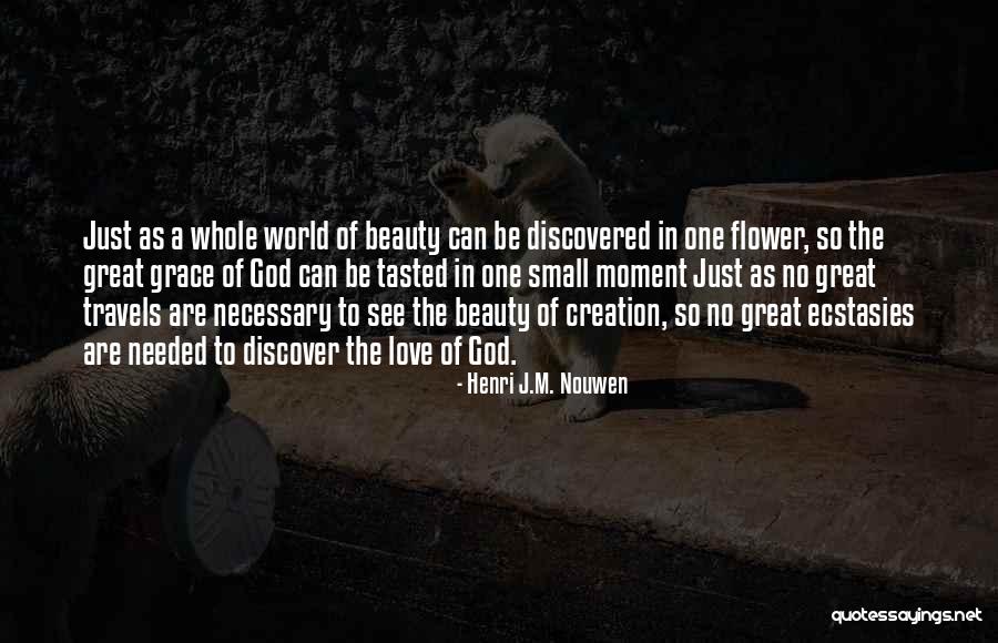 Discovered Love Quotes By Henri J.M. Nouwen