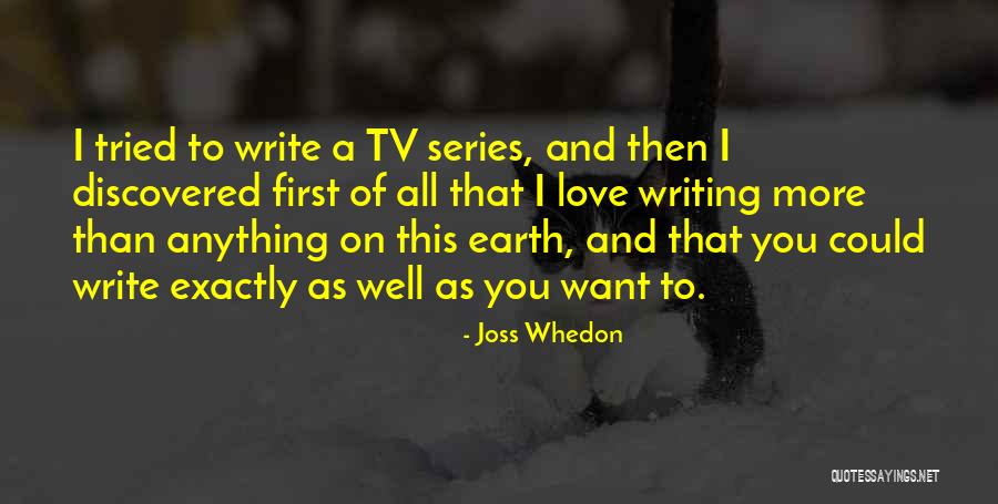 Discovered Love Quotes By Joss Whedon