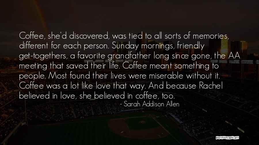 Discovered Love Quotes By Sarah Addison Allen