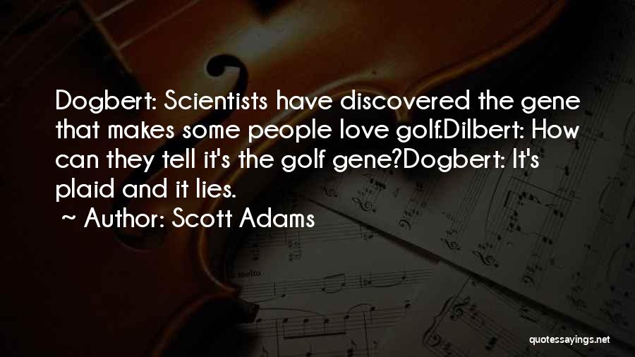 Discovered Love Quotes By Scott Adams