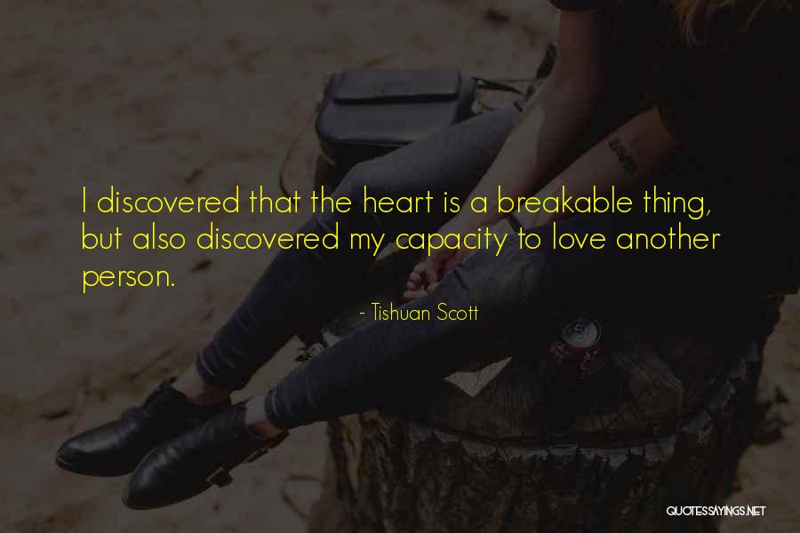 Discovered Love Quotes By Tishuan Scott