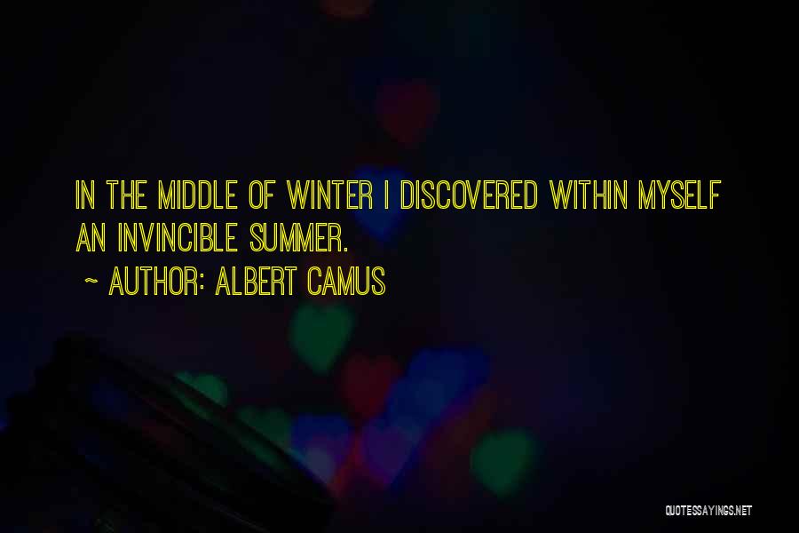 Discovered Myself Quotes By Albert Camus