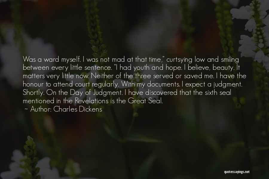 Discovered Myself Quotes By Charles Dickens