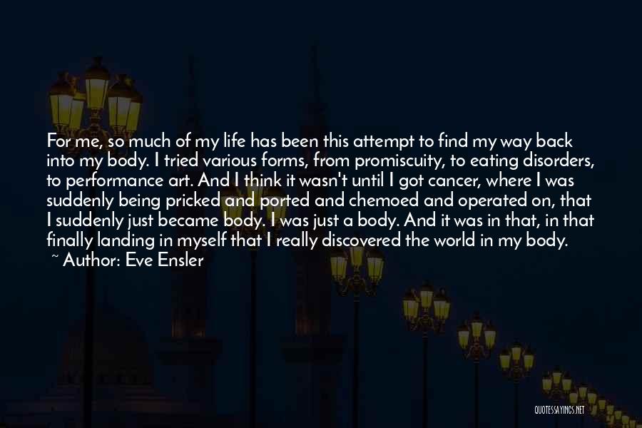 Discovered Myself Quotes By Eve Ensler