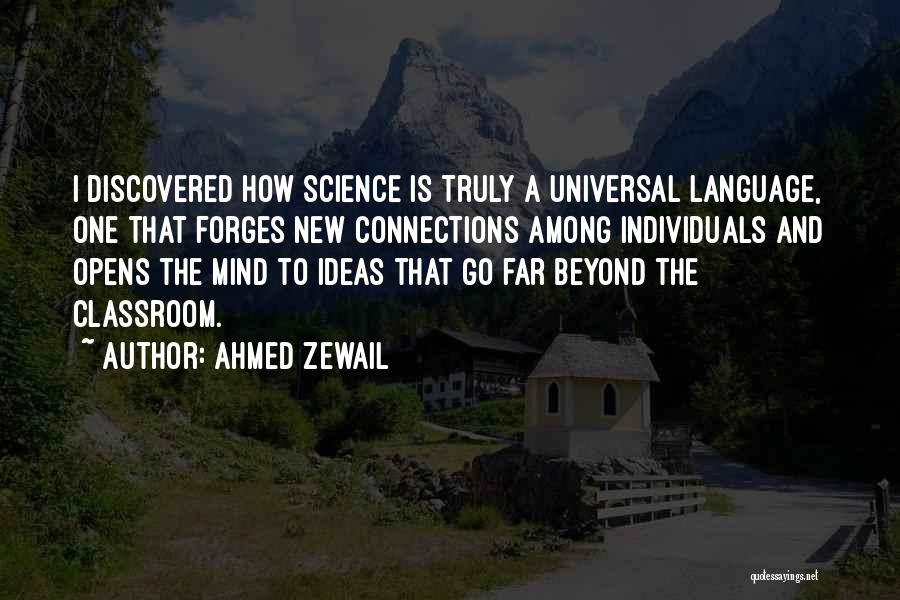 Discovered Quotes By Ahmed Zewail