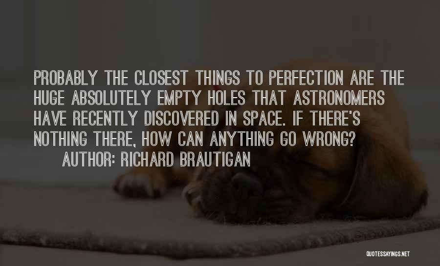 Discovered Quotes By Richard Brautigan