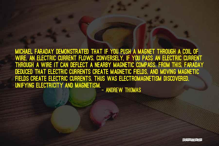 Discovered That Wherever There Is Electricity Quotes By Andrew Thomas Discovered That Wherever There Is Electricity Quotes By Andrew Thomas
