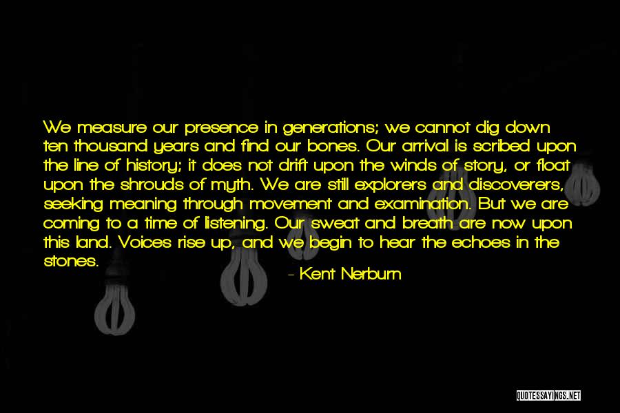 Discoverers Quotes By Kent Nerburn