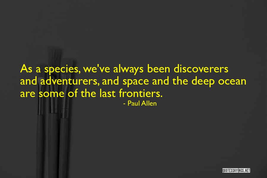 Discoverers Quotes By Paul Allen Discoverers Quotes By Paul Allen
