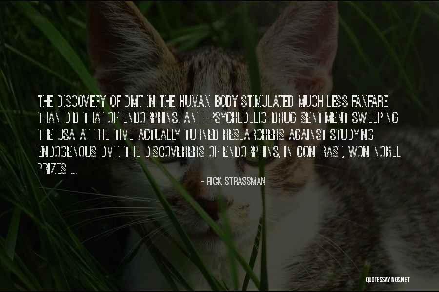 Discoverers Quotes By Rick Strassman Discoverers Quotes By Rick Strassman