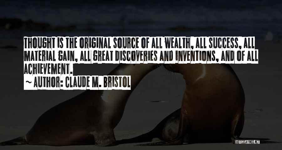 Discoveries And Inventions Quotes By Claude M. Bristol