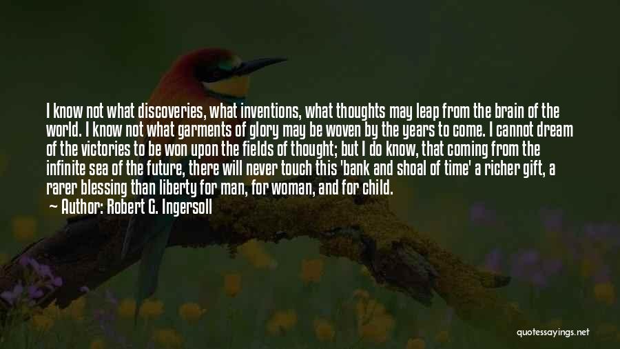 Discoveries And Inventions Quotes By Robert G. Ingersoll