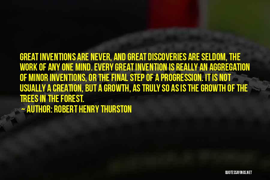 Discoveries And Inventions Quotes By Robert Henry Thurston