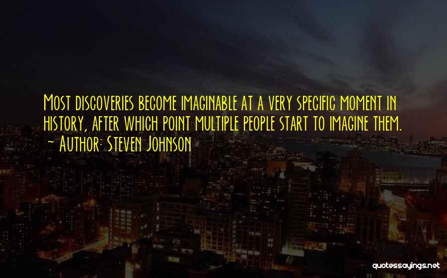 Discoveries Quotes By Steven Johnson