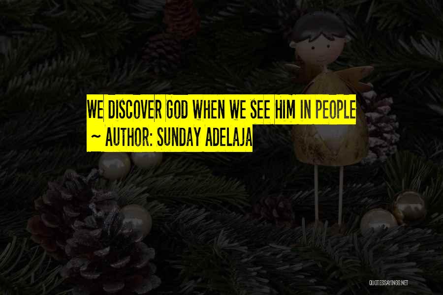 Discovering God Quotes By Sunday Adelaja