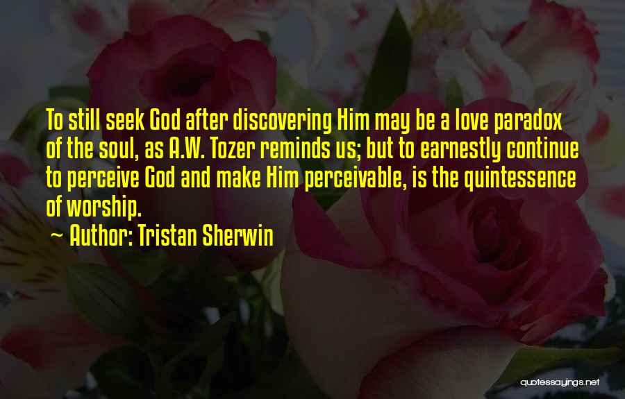 Discovering God Quotes By Tristan Sherwin