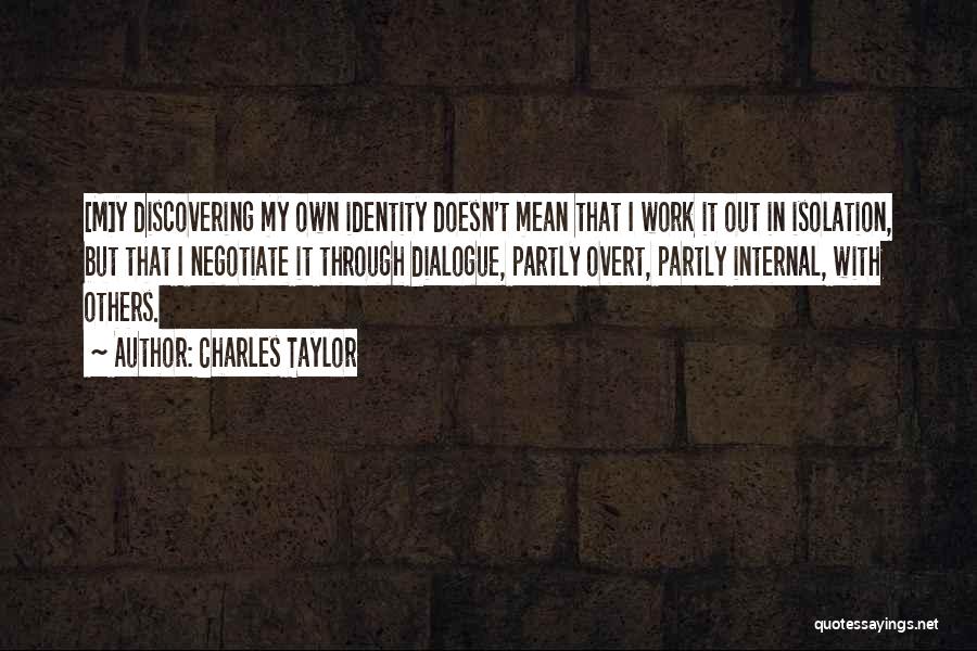 Discovering Identity Quotes By Charles Taylor