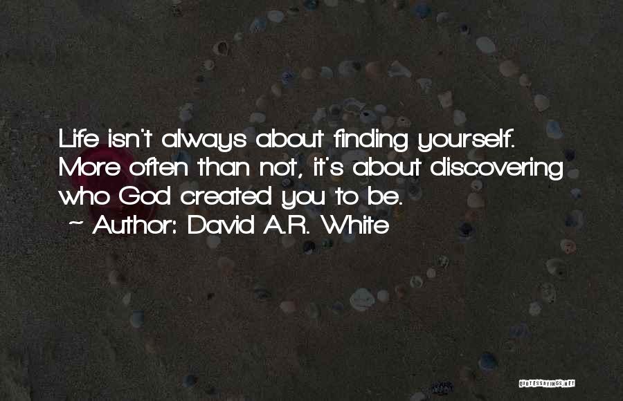 Discovering Identity Quotes By David A.R. White