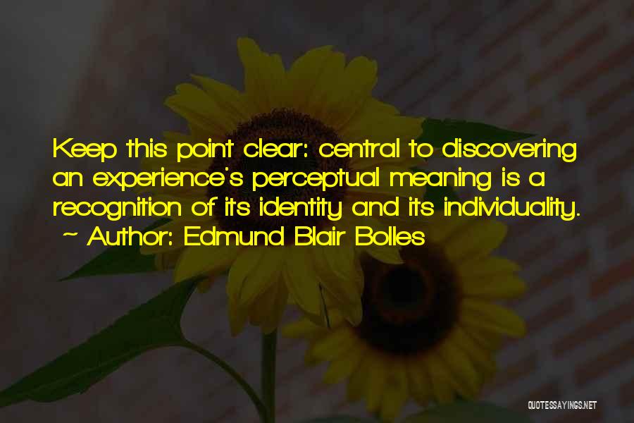 Discovering Identity Quotes By Edmund Blair Bolles