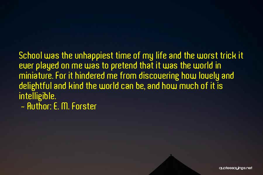 Discovering Life Quotes By E. M. Forster