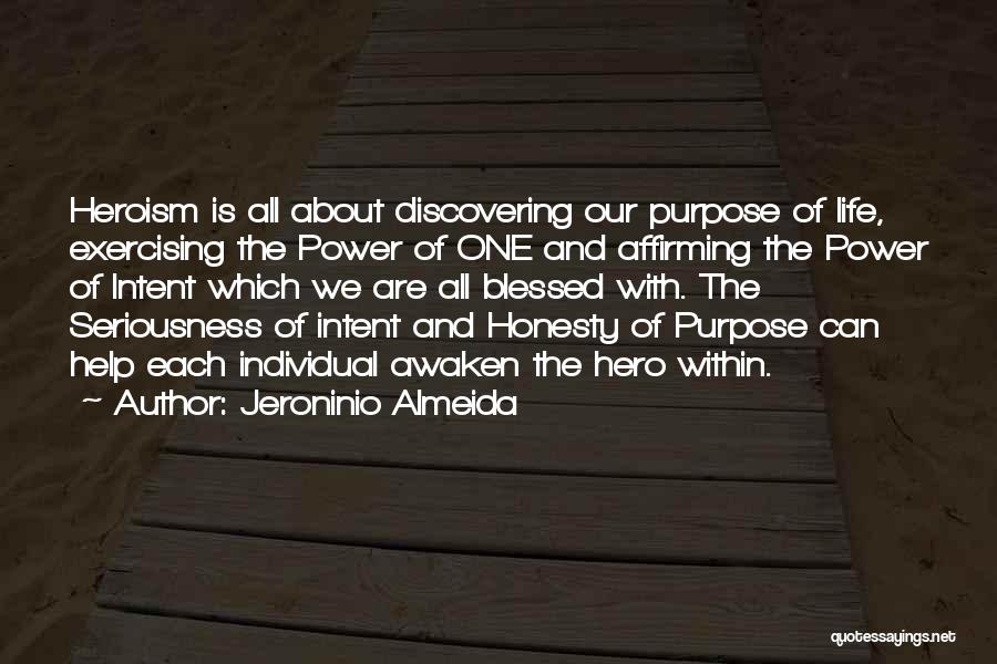Discovering Life Quotes By Jeroninio Almeida