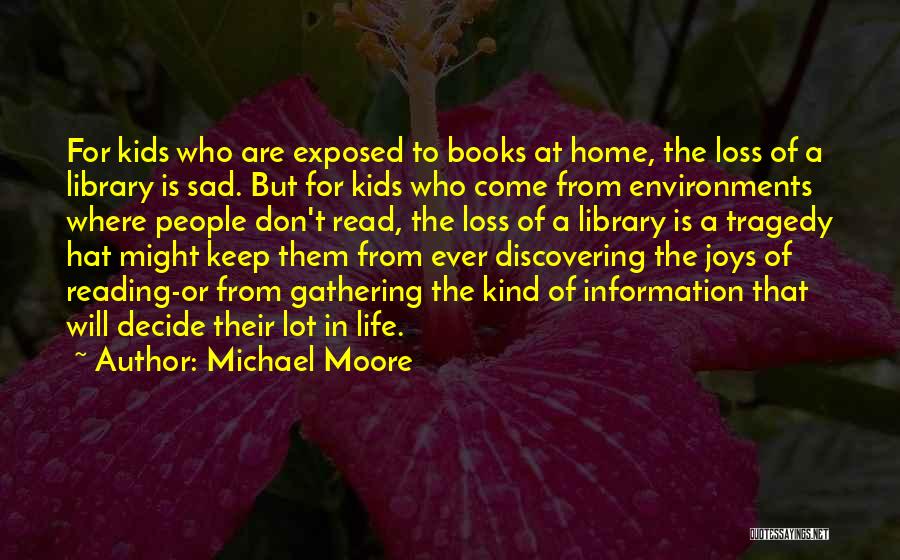 Discovering Life Quotes By Michael Moore