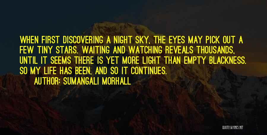 Discovering Life Quotes By Sumangali Morhall