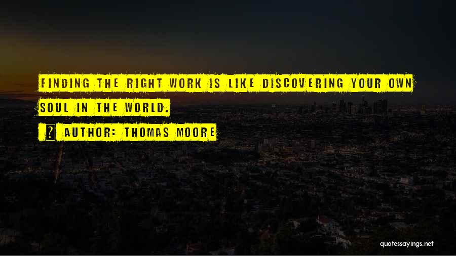 Discovering Life Quotes By Thomas Moore