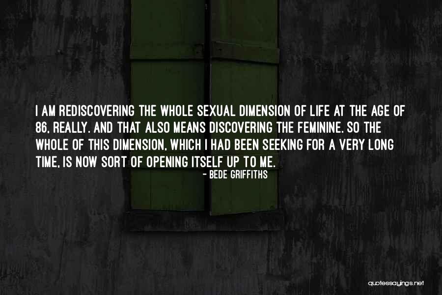 Discovering Me Quotes By Bede Griffiths