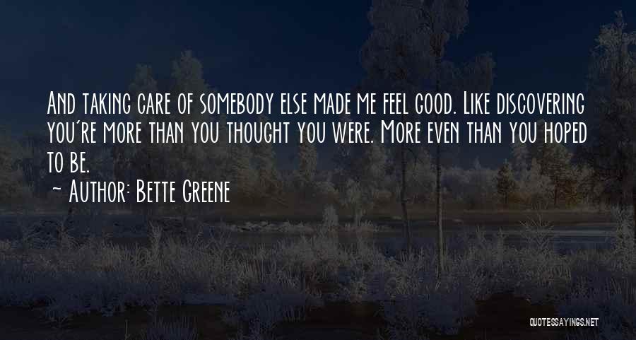 Discovering Me Quotes By Bette Greene