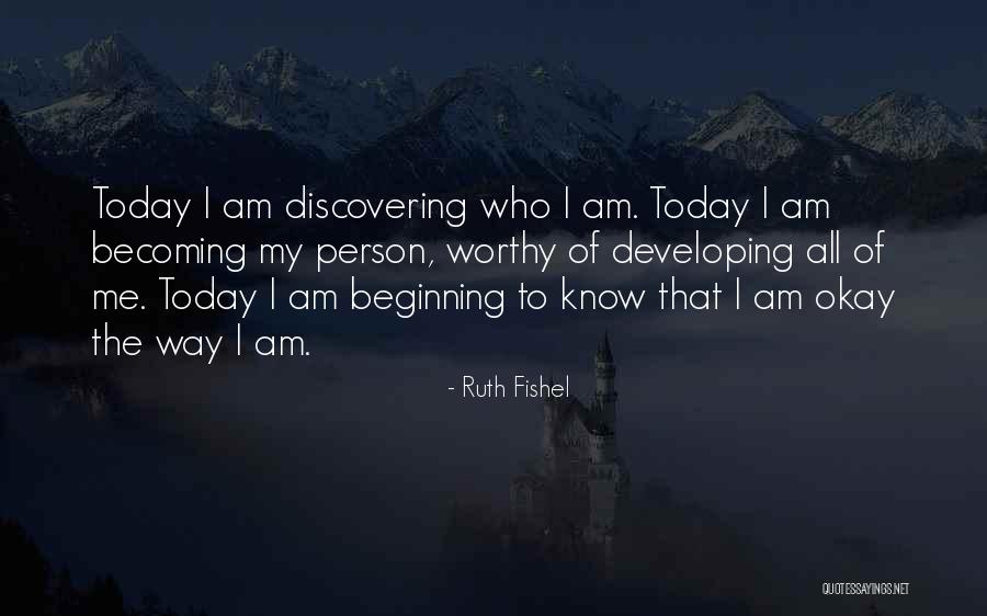 Discovering Me Quotes By Ruth Fishel