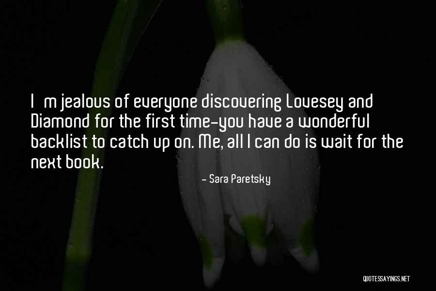 Discovering Me Quotes By Sara Paretsky