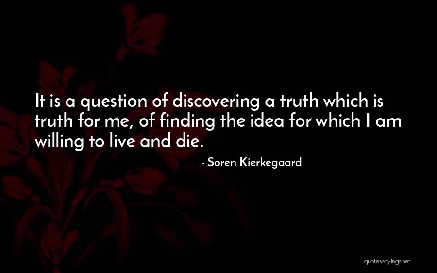 Discovering Me Quotes By Soren Kierkegaard