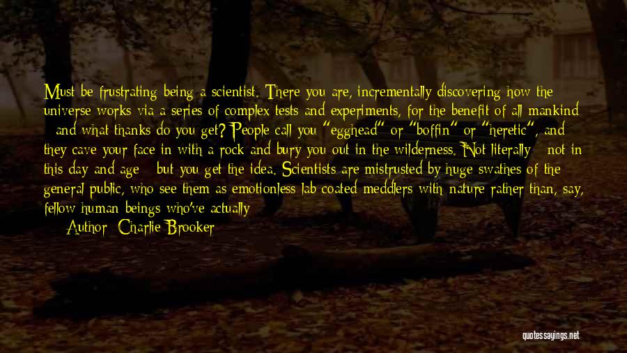 Discovering Nature Quotes By Charlie Brooker