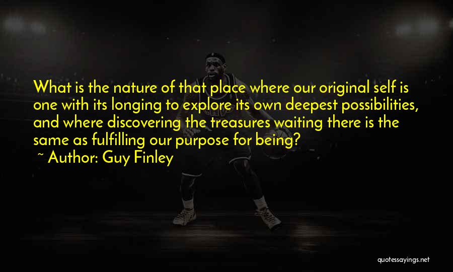 Discovering Nature Quotes By Guy Finley
