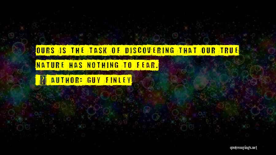 Discovering Nature Quotes By Guy Finley