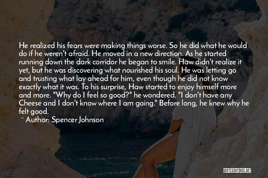 Discovering New Things Quotes By Spencer Johnson