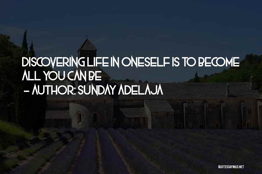 Discovering Oneself Quotes By Sunday Adelaja