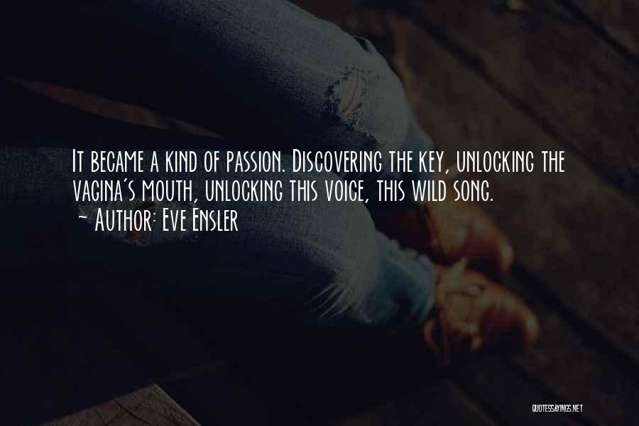 Discovering Passion Quotes By Eve Ensler